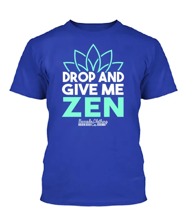 Drop And Give Me Zen