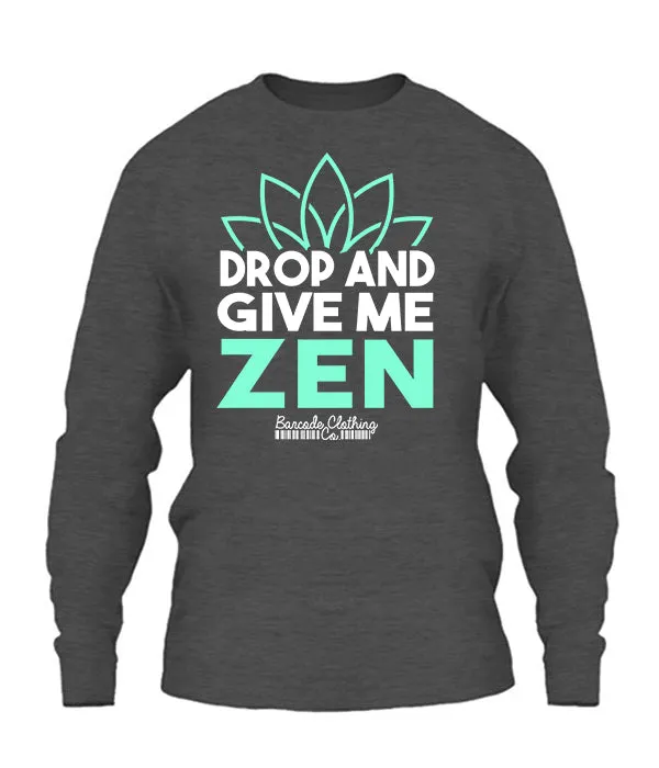 Drop And Give Me Zen
