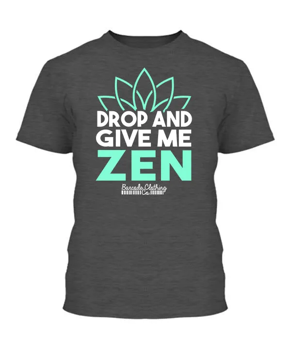 Drop And Give Me Zen