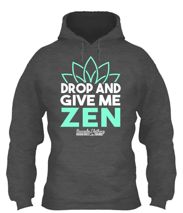 Drop And Give Me Zen