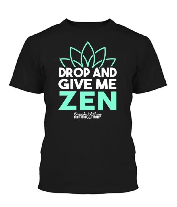 Drop And Give Me Zen