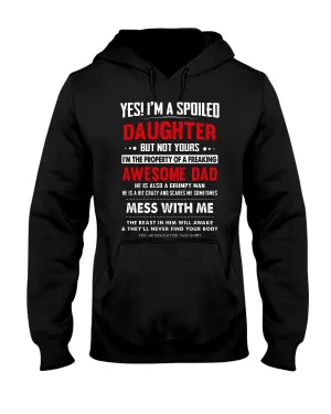 Gift For Spoiled Daughter Funny Quote Hoodie