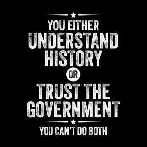 You either understand history or ...