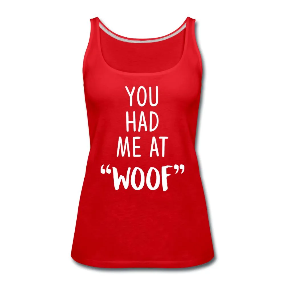 You had me at "woof" Women's Tank Top