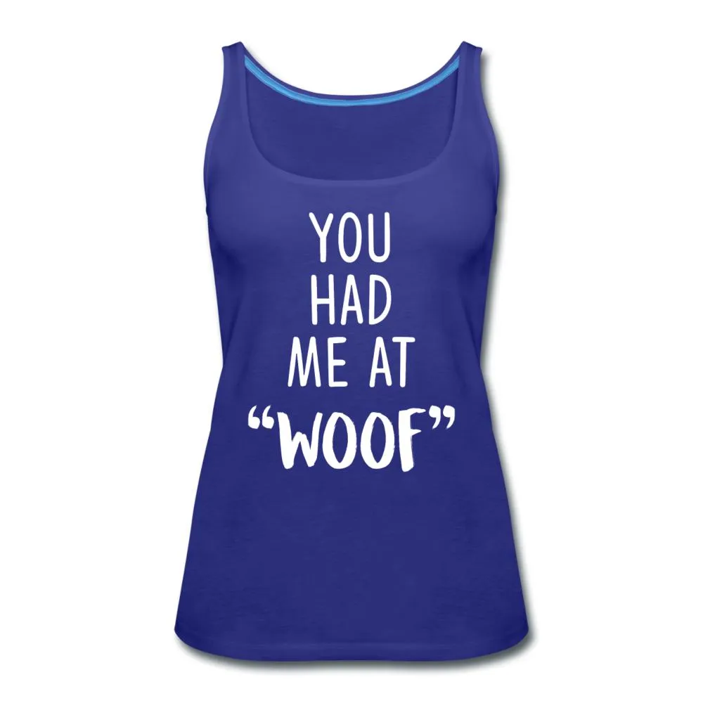 You had me at "woof" Women's Tank Top