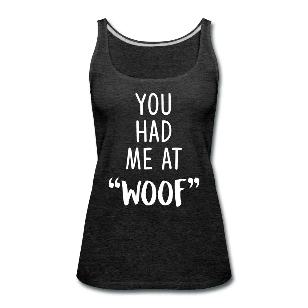 You had me at "woof" Women's Tank Top
